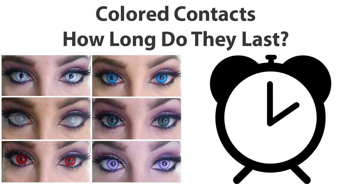 How Long Do Colored Contacts Last?