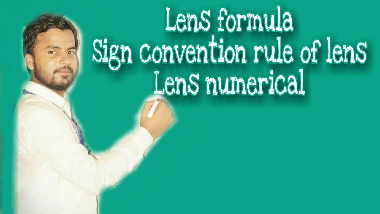 Lens formula..sign convention rule..lens numerical by