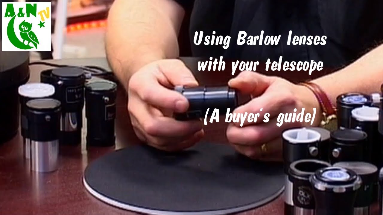 Using Barlow lenses with your telescope (A buyers guide