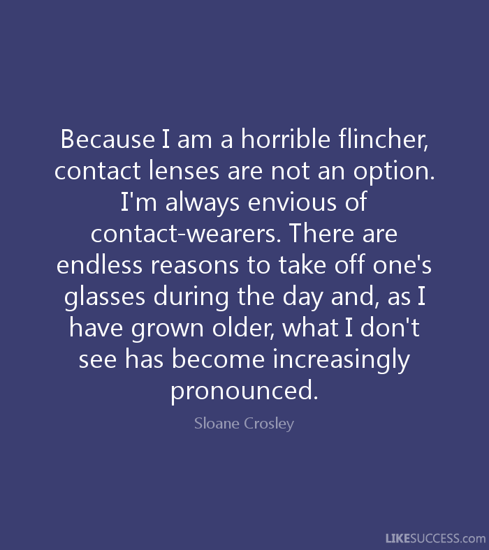 Quotes about Contact Lenses (33 quotes)