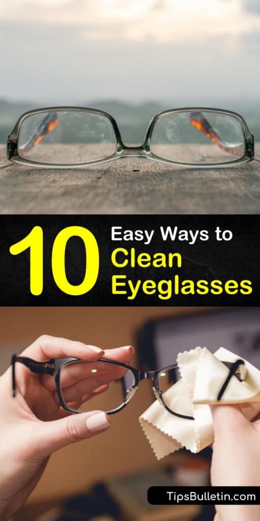 10 Easy Ways to Clean Eyeglasses