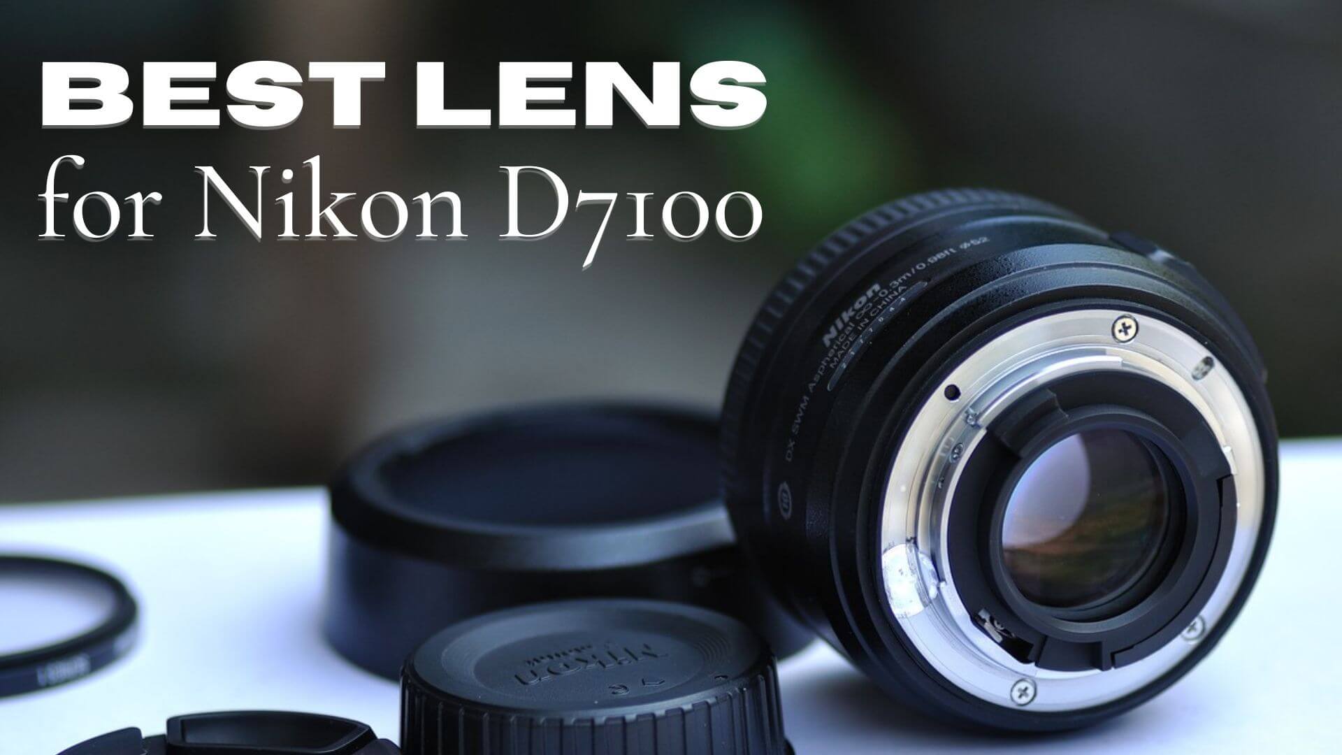 Best Lens for Nikon D7100 for Portraits Top 5 Lens of 2020